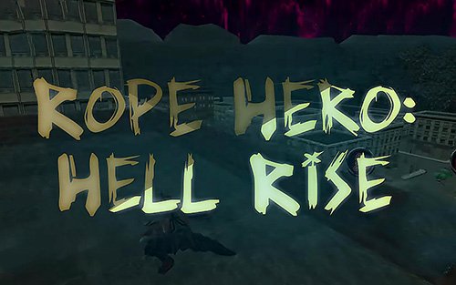 download Rope hero: Hell rise apk